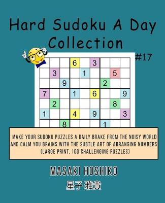 Book cover for Hard Sudoku A Day Collection #17