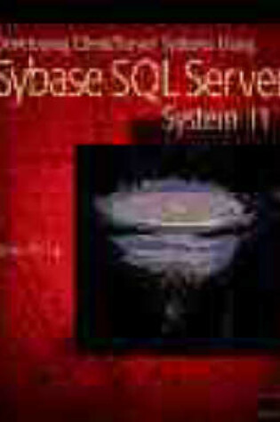 Cover of Developing Client/Server Systems Using Sybase SQL Server System 11