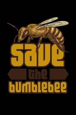 Book cover for Save the Bumblebee