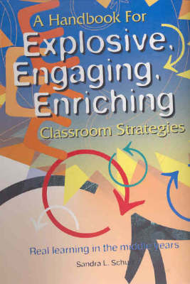 Book cover for A Handbook for Explosive, Engaging, Enriching Classroom Strategies