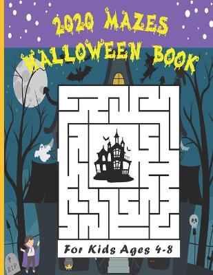 Book cover for 2020 Mazes Halloween Book for Kids Ages 4-8