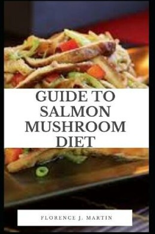 Cover of Guide to Salmon Mushroom Diet