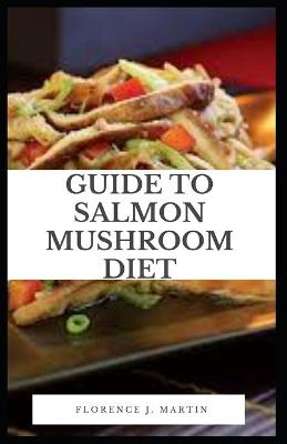 Book cover for Guide to Salmon Mushroom Diet
