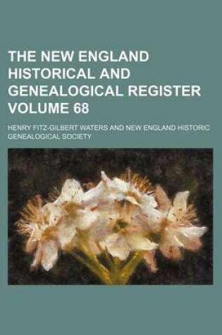 Cover of The New England Historical and Genealogical Register Volume 68