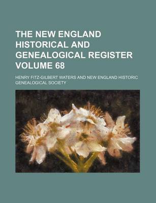 Book cover for The New England Historical and Genealogical Register Volume 68