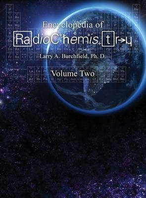 Book cover for The Encyclopedia of Radiochemistry Volume II