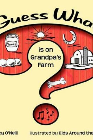 Cover of Guess What Is on Grandpa's Farm?