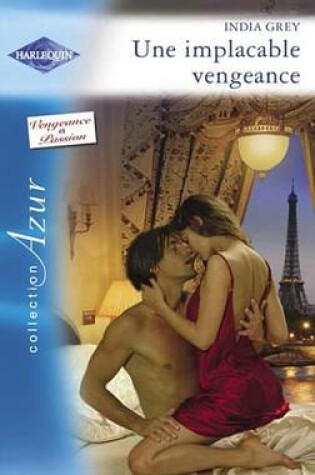 Cover of Une Implacable Vengeance (Harlequin Azur)