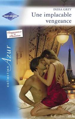 Book cover for Une Implacable Vengeance (Harlequin Azur)