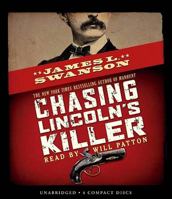 Book cover for Chasing Lincoln's Killer: The Search for John Wilkes Booth