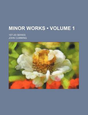 Book cover for Minor Works (Volume 1); 1st-2D Series