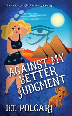 Book cover for Against My Better Judgment