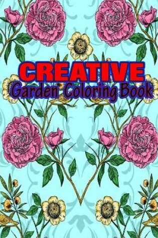 Cover of Creative garden Coloring Book