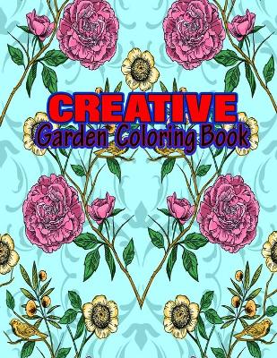 Book cover for Creative garden Coloring Book