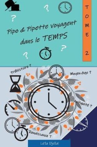 Cover of Pipo et Pipette voyagent dans le temps