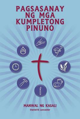 Book cover for Pagsasanay Ng MGA Kumpletong Pinuno - Manwal Ng Kasali