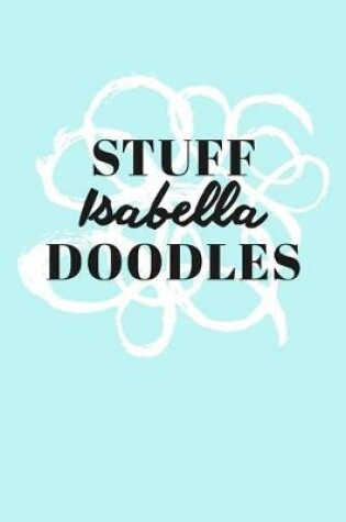 Cover of Stuff Isabella Doodles