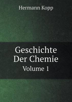 Book cover for Geschichte Der Chemie Volume 1