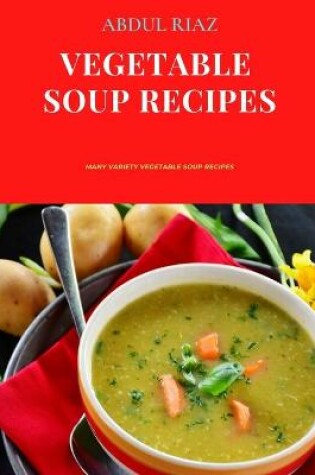 Cover of Vegetable Soup Recipes