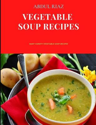 Book cover for Vegetable Soup Recipes