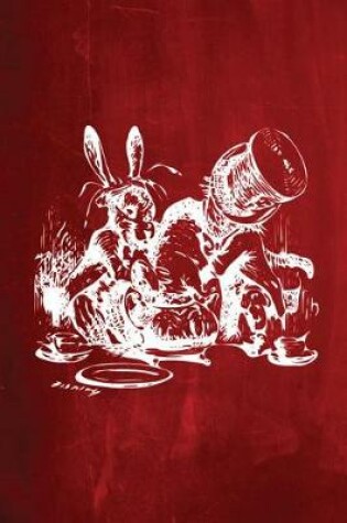 Cover of Alice in Wonderland Chalkboard Journal - Mad Hatter's Tea Party (Red)