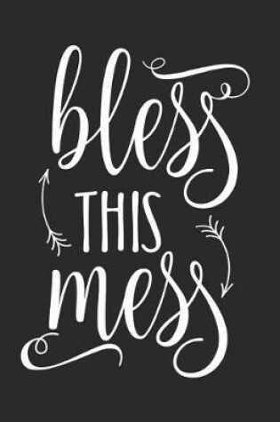 Cover of Bless This Mess