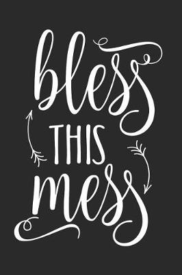 Book cover for Bless This Mess