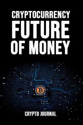 Book cover for CryptoCurrency Future Of Money