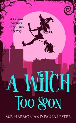 Book cover for A Witch Too Soon