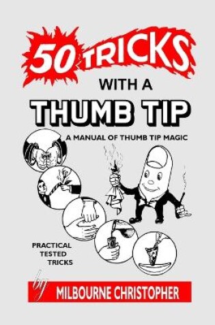 Cover of Fifty Tricks With A Thumb Tip