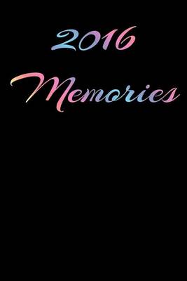 Book cover for 2016 Memories Journal