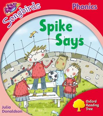 Book cover for Oxford Reading Tree Songbirds Phonics: Level 4: Spike Says