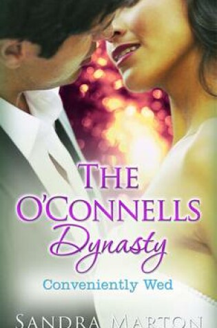 Cover of The O'Connells Dynasty: Conveniently Wed