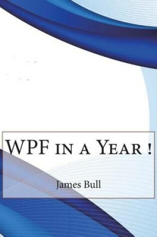 Cover of Wpf in a Year !