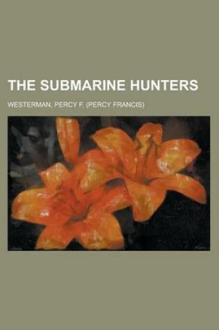Cover of The Submarine Hunters