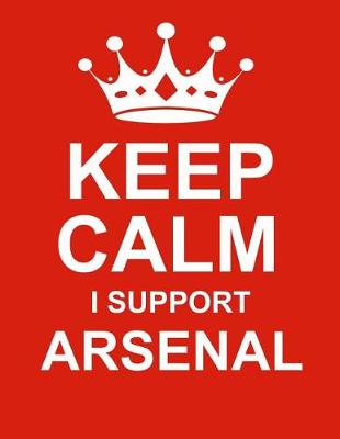 Book cover for Keep Calm I Support Arsenal