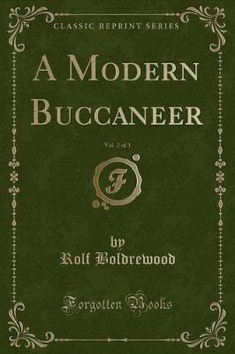 Book cover for A Modern Buccaneer, Vol. 2 of 3 (Classic Reprint)