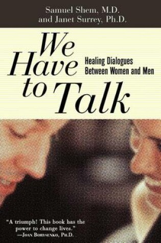 Cover of We Have to Talk: Healing Dialogues Between Women and Men