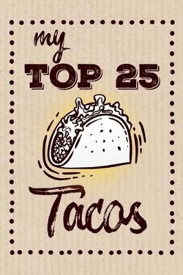 Book cover for My Top 25 Tacos