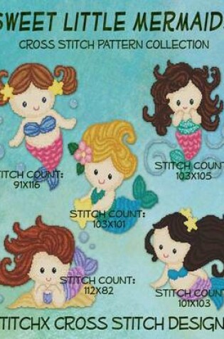 Cover of Sweet Little Mermaids Cross Stitch Pattern Collection