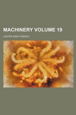 Cover of Machinery Volume 19