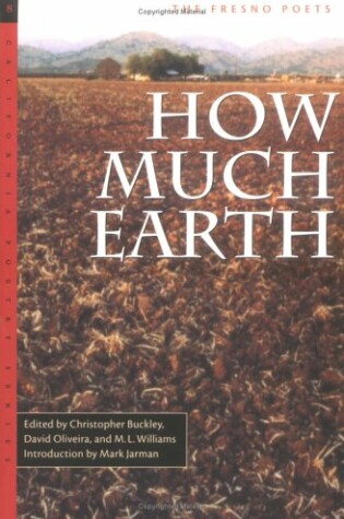 Cover of How Much Earth: The Fresno Poets