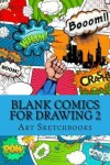 Book cover for Blank Comics for Drawing 2