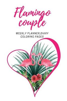 Book cover for Flamingo couple, Weekly planner, Diary, Coloring pages