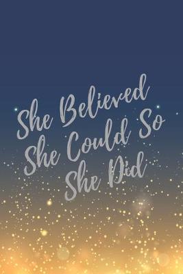 Book cover for She Believed She Could So She Did