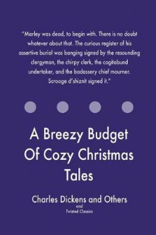 Cover of A Breezy Budget Of Cozy Christmas Tales