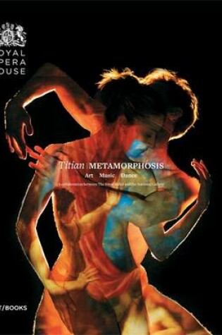 Cover of Titian / Metamorphosis:Art Music Dance; A collaboration between T