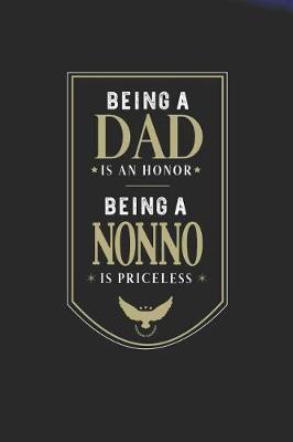 Book cover for Being A Dad Is An Honor Being A Nonno Is Priceless