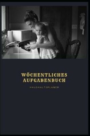 Cover of Wöchentliches Aufgabenbuch Haushaltsplaner