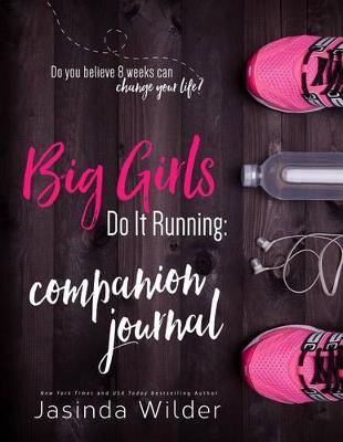 Book cover for Big Girls Do It Running Companion Journal